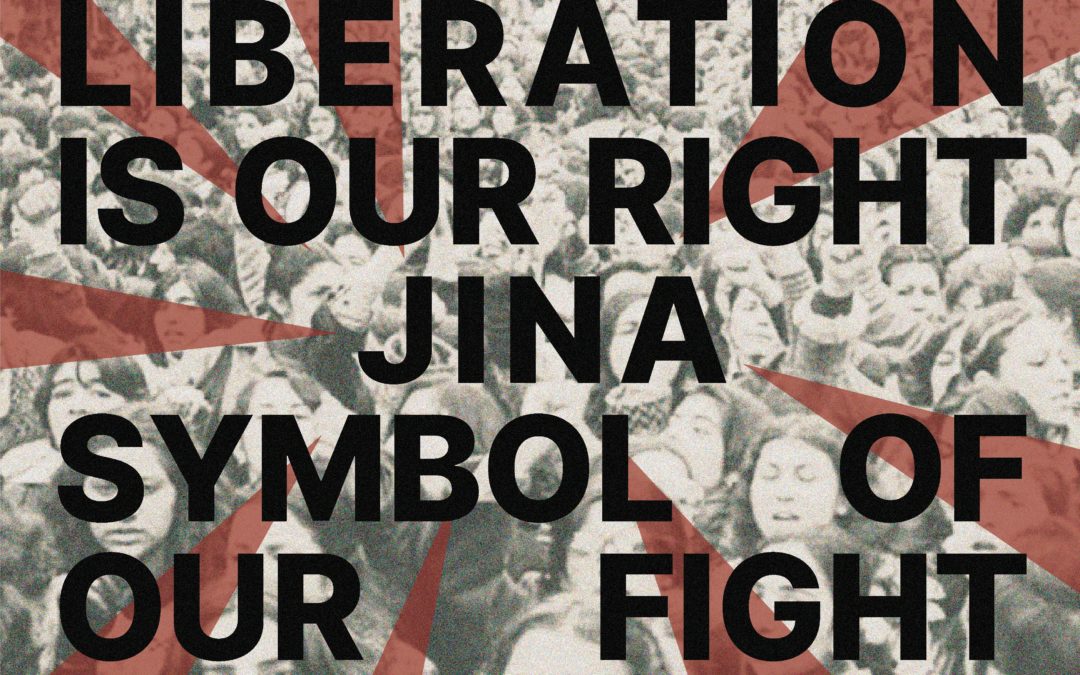 La libération est notre droit, et Jina le symbole de notre combat ! Jin Jiyan Azadî !